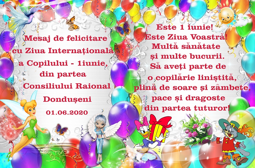 Mesaj de felicitare cu ocazia Zilei Internaționale a copilului 1 iunie, din partea Consiliului Raional Dondușeni.
