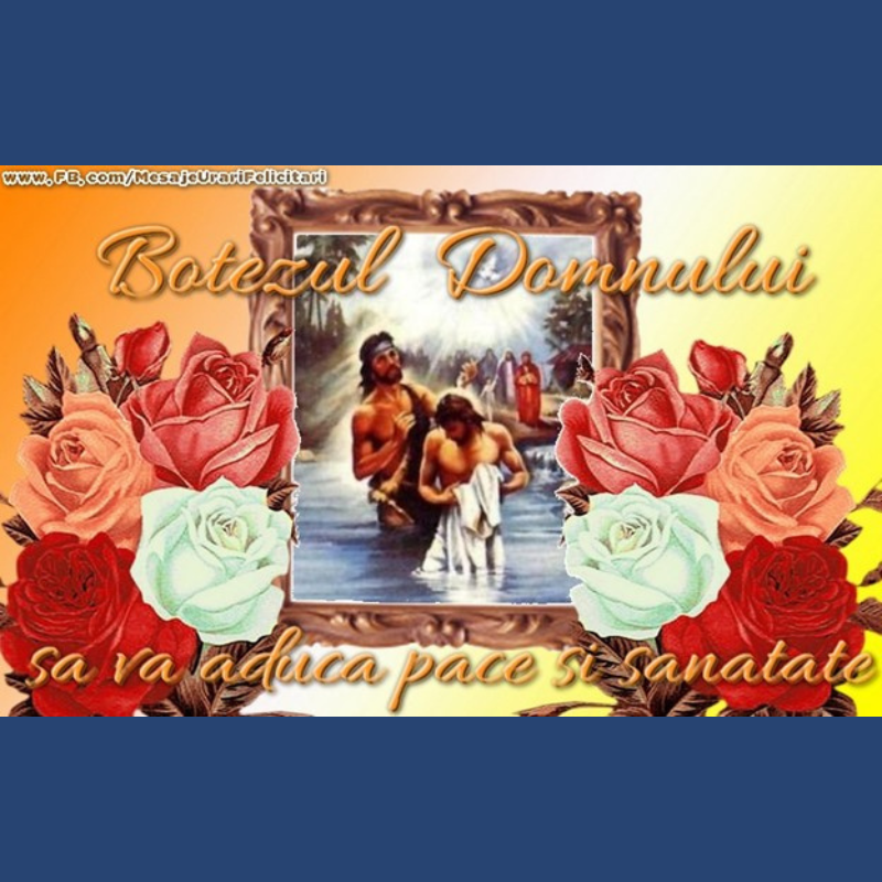 Mesaj de felicitare cu prilejul sărbătorii Botezul Domnului