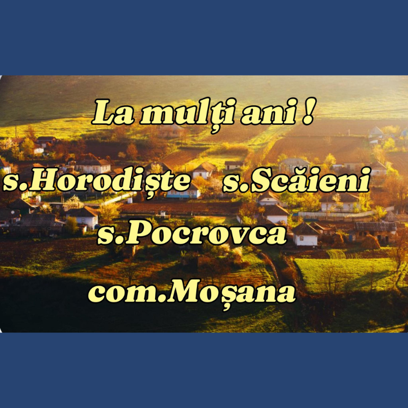 Mesaj de felicitare cu ocazia Hramului satelor Horodiște,Scăieni,Pocrovca și a comunei Moșana