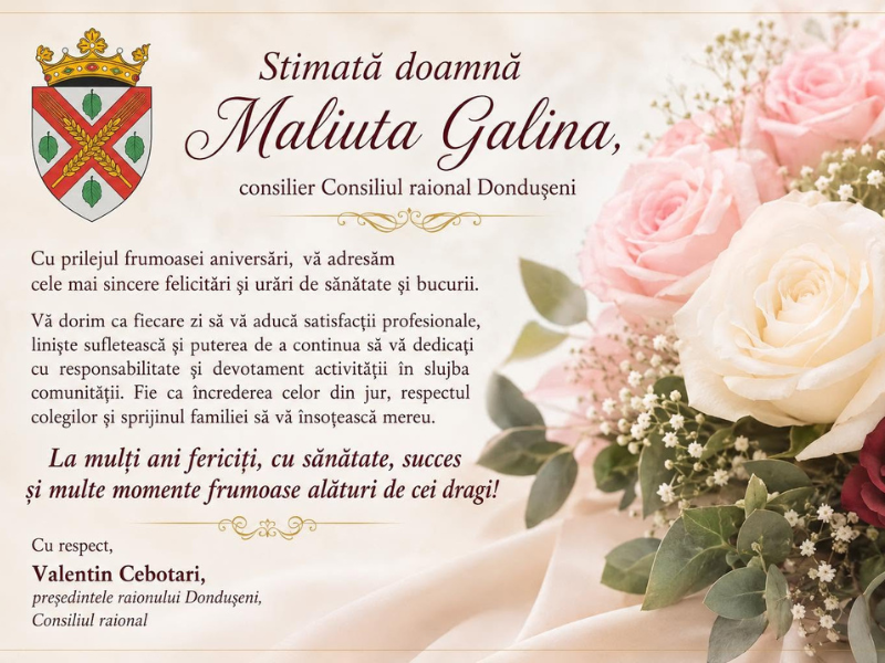 Mesaj de felicitare cu prilejul zilei de naștere pentru doamna Maliuta Galina, consilier Consiliul raional Dondușeni