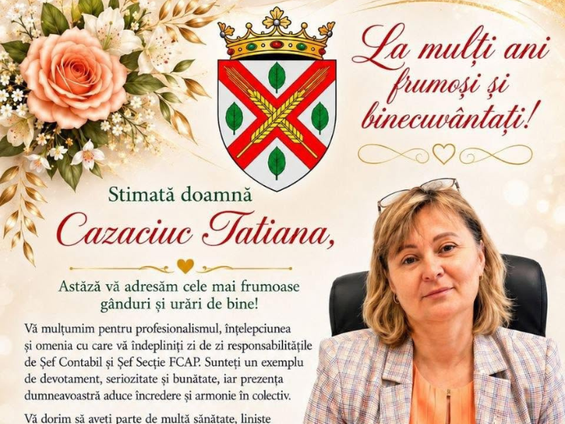 Mesaj de felicitare pentru dna Cazaciuc Tatiana, Șef Contabil și Șef Secție FCAP