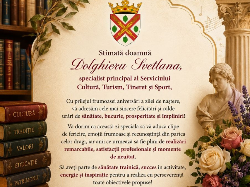 Mesaj de felicitare cu prilejul zilei de naștere pentru doamna Dolghieru Svetlana, specialist principal al Serviciului Cultură, Turism, Tineret și Sport