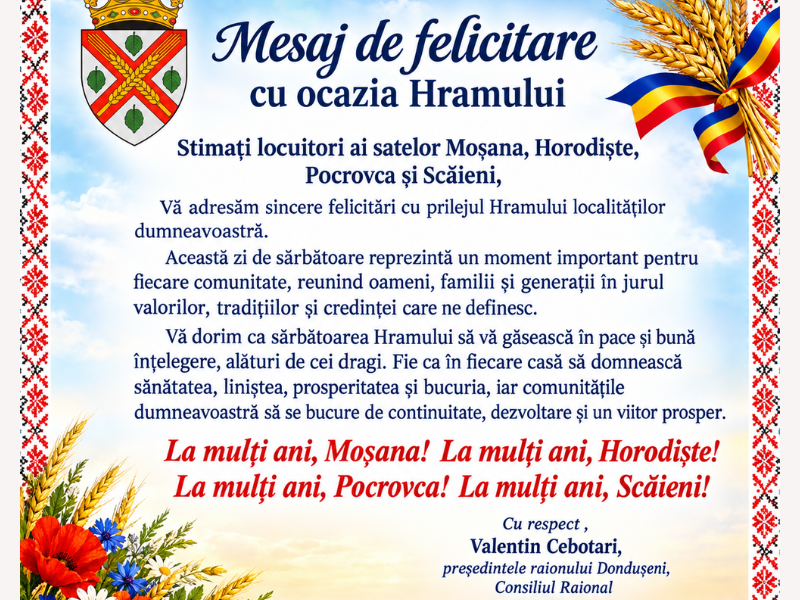 Consiliul Raional Dondușeni vă felicită cu prilejul Hramului satelor Moșana, Horodiște, Pocrovca și Scăieni!