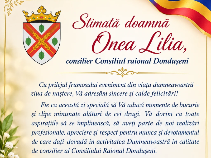 Mesaj de felicitare cu prilejul zilei de naștere pentru dna Onea Lilia, consilier Consiliul raional Dondușeni