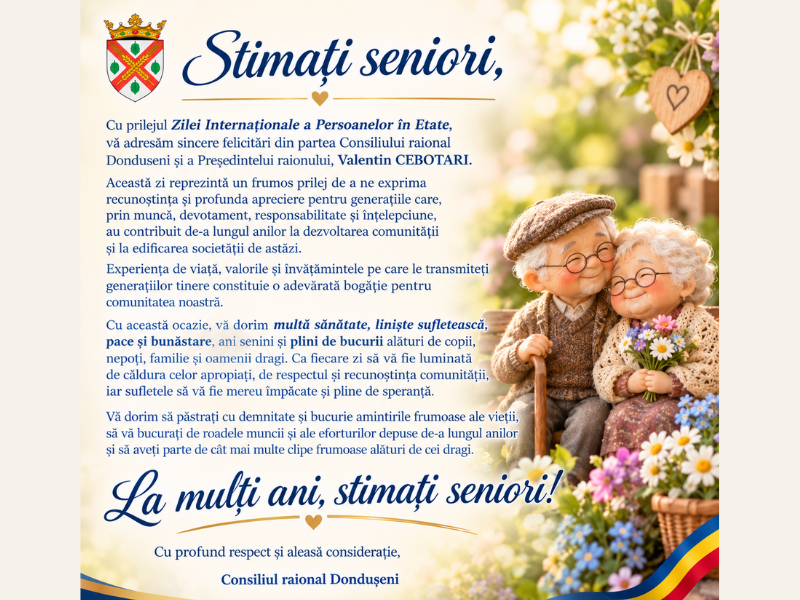 Vă adresăm sincere felicitări cu prilejul Zilei Internaționale a Persoanelor în Etate